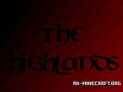 The Highlands mod  1.6.4