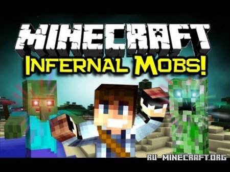 Infernal Mobs Mod для minecraft 1.7.2