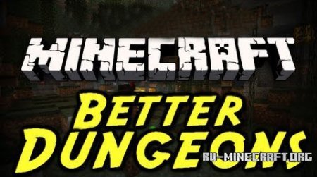 Better Dungeons для minecraft 1.6.4