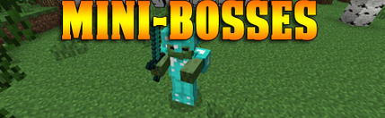 Mini Bosses для minecraft 1.7.2