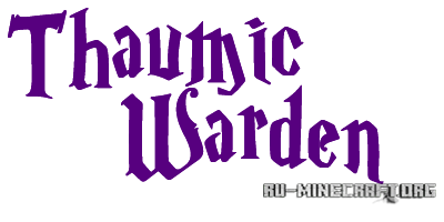 Thaumic Warden для minecraft 1.7.2