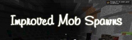 Improved Mob Spawns  1.6.4