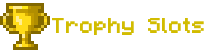 Trophy Slots  1.7.10