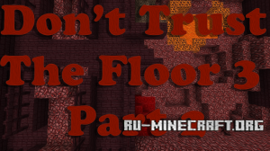 Don't Trust The Floor 3