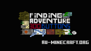 Finding Adventure - 300 Buttons
