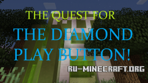 The Quest For The Diamond Play Button