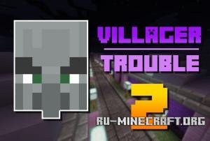 Villager Trouble 2