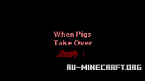 When Pigs Take Over Death: Vol. 1