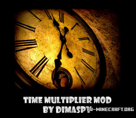 Time Multiplier Mod для minecraft 1.6.2