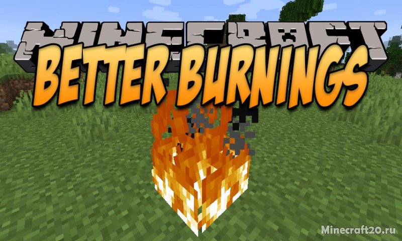 Мод Better Burnings 1.16.4/1.15.1 (Улучшение механики огня!)