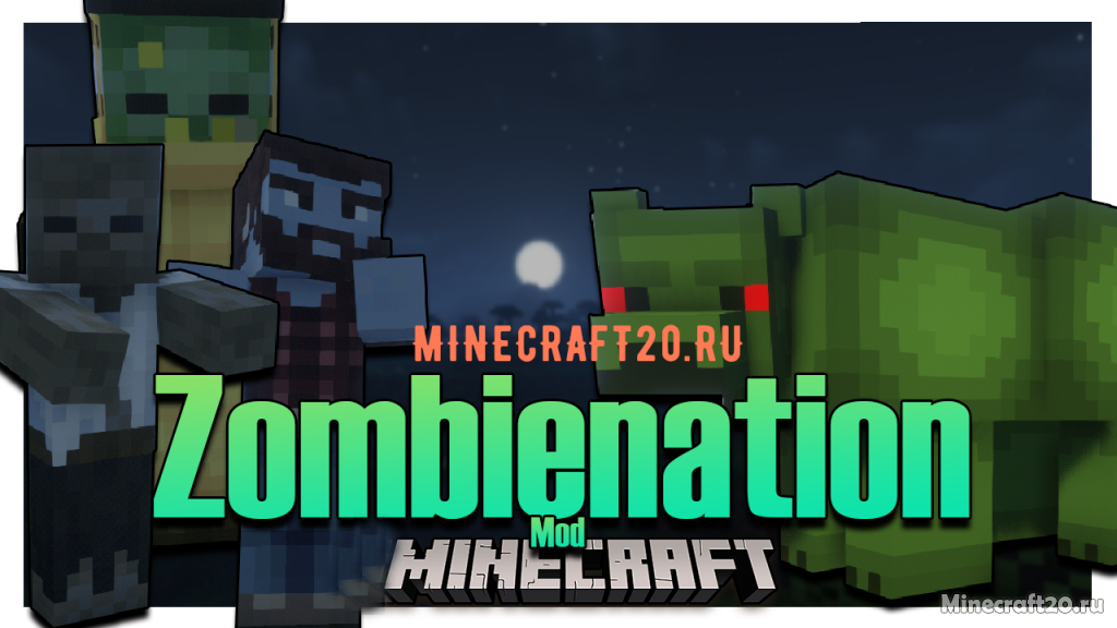 Мод Zombienation 1.16.5 (9 новых зомби)