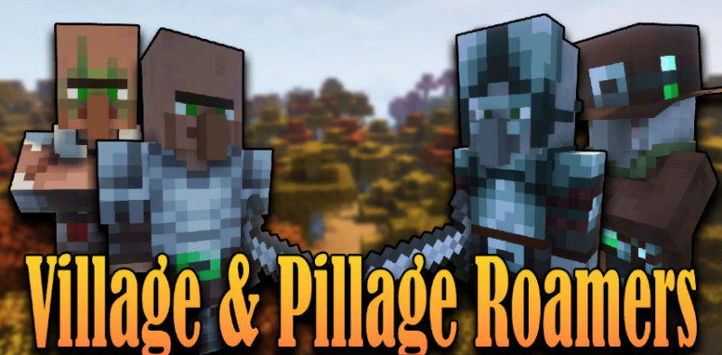 Мод Village and Pillage Roamers 1.16.5 (Бродяги с деревень)