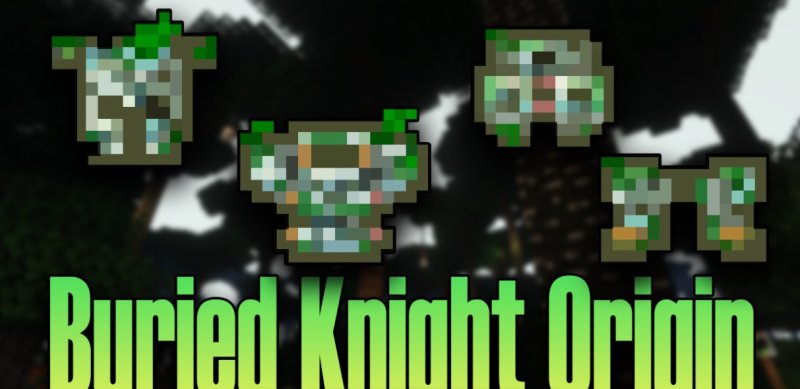 Мод Buried Knight Origin 1.16.5 (Пробужденные боссы)