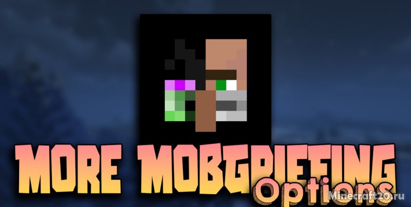 Мод More MobGriefing Options 1.19.2/1.18.2 (Защитите мир от мобов)