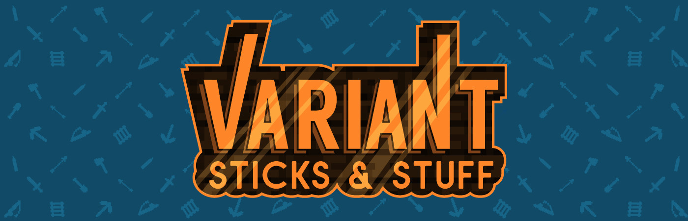 Variant Sticks & Stuff  1.20.2