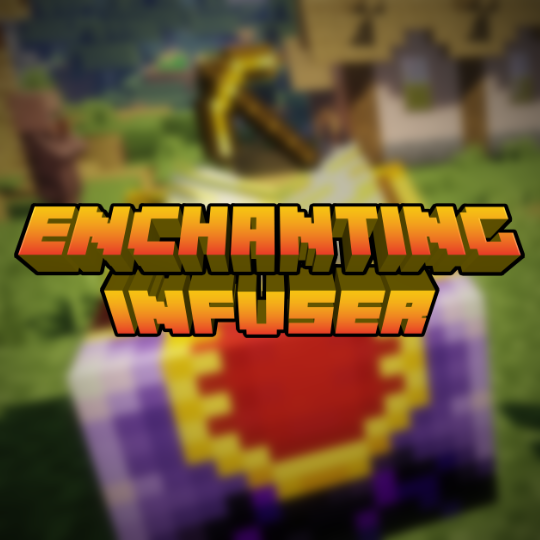 Enchanting Infuser 1.17