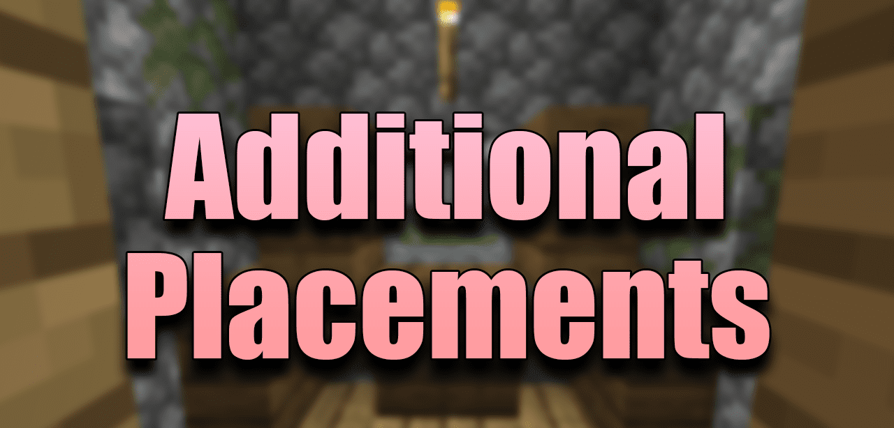 Additional Placements для Minecraft 1.21.3