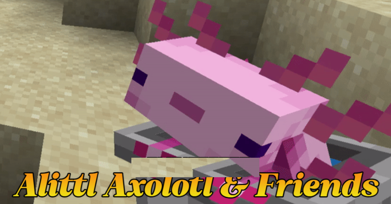 Alittl Axolotl & Friends  1.21.3