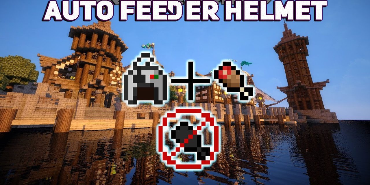 Auto Feeder Helmet для Minecraft 1.12.2