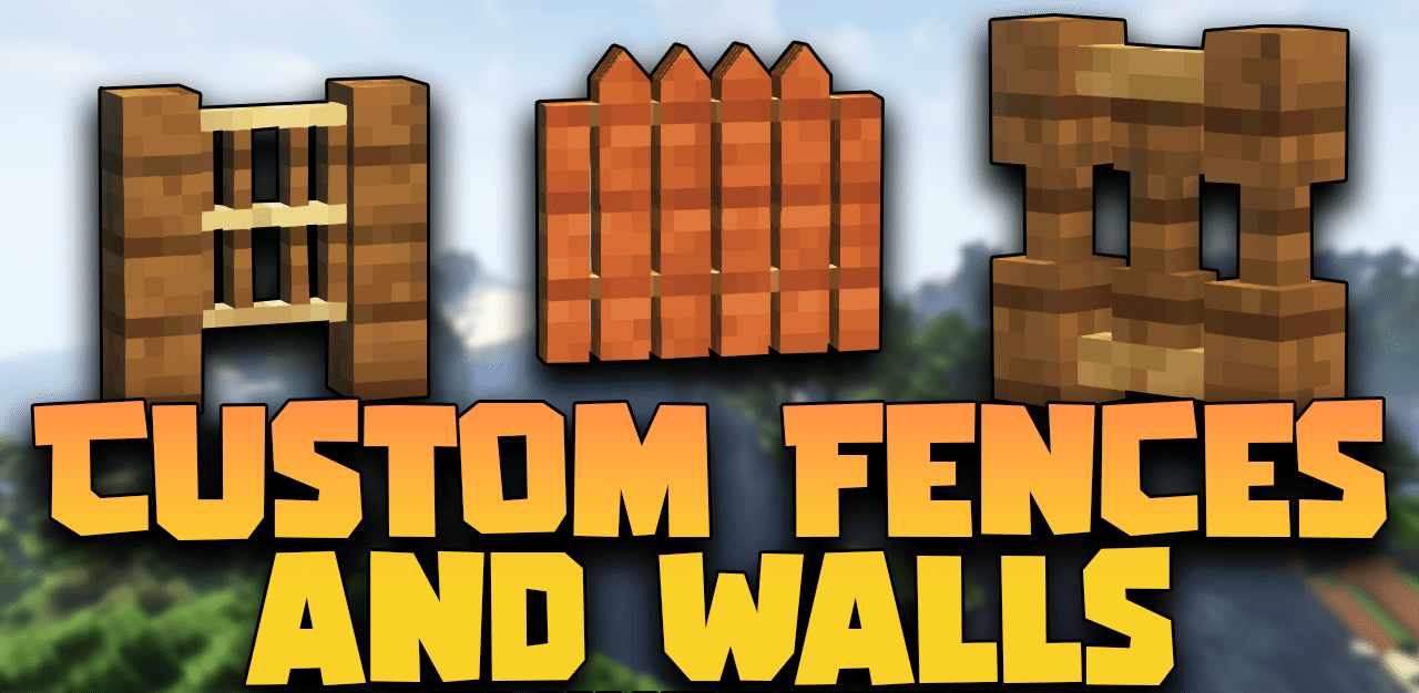 Custom Fences And Walls для Minecraft 1.21.4