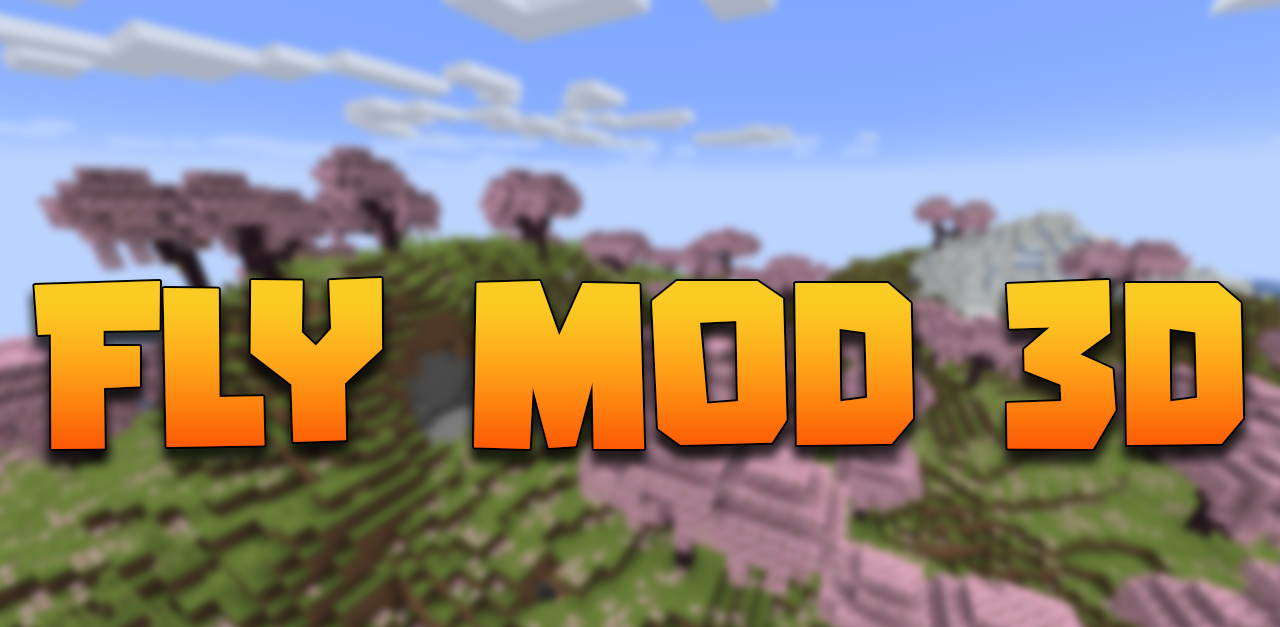 Fly Mod 3D для Minecraft 1.21.5