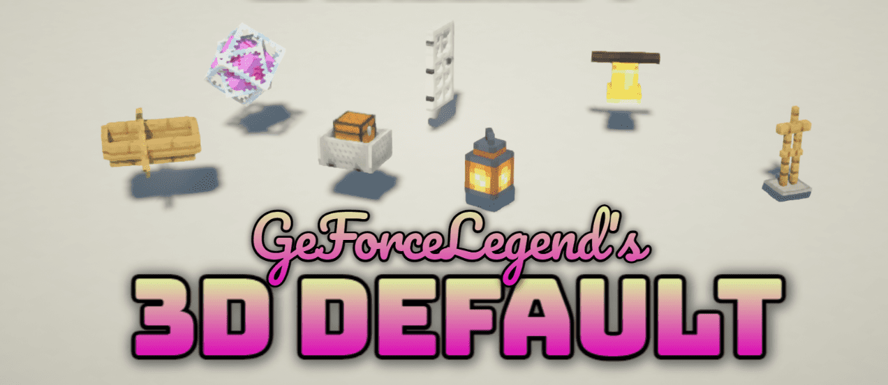 GeForceLegend’s 3D Default  1.18.2