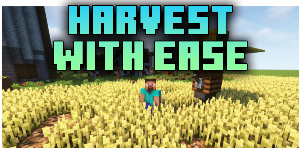 Harvest With Ease для Minecraft 1.21.5