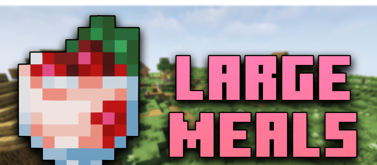 Large Meals для Minecraft 1.18.2
