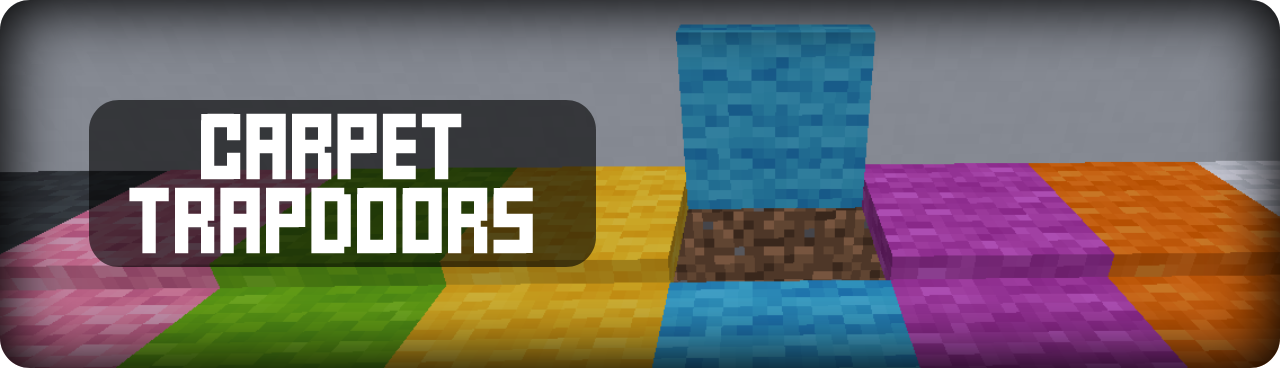 Carpet Trapdoors  1.16.5