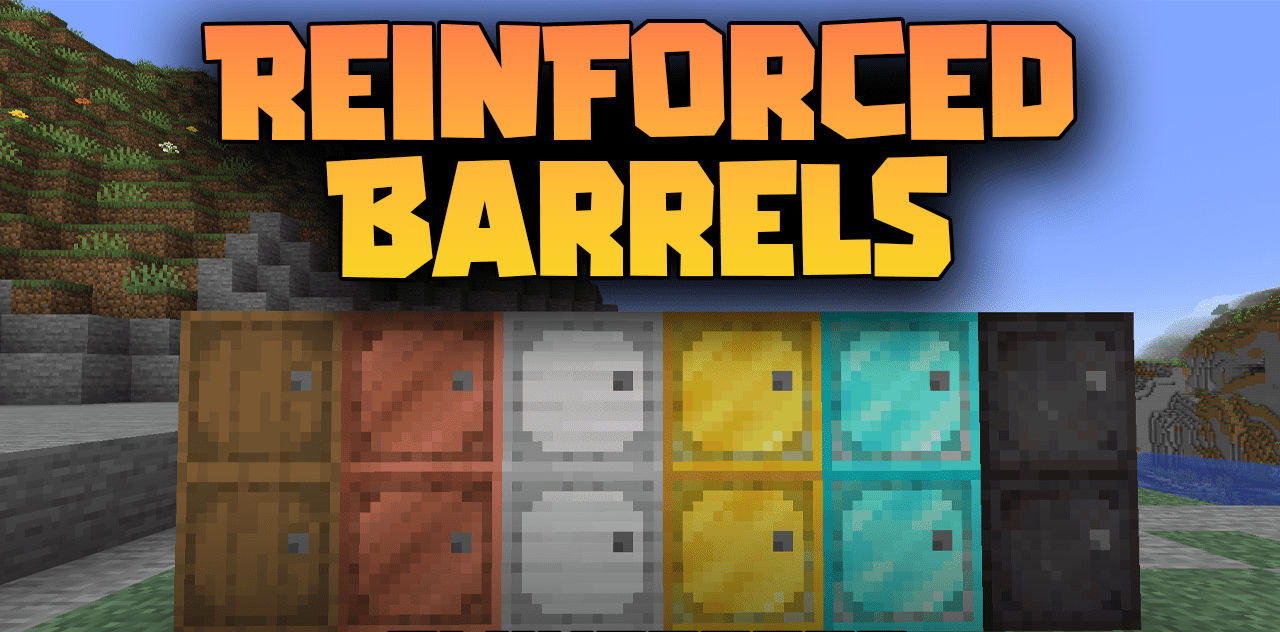 Reinforced Barrels для Minecraft 1.21.5