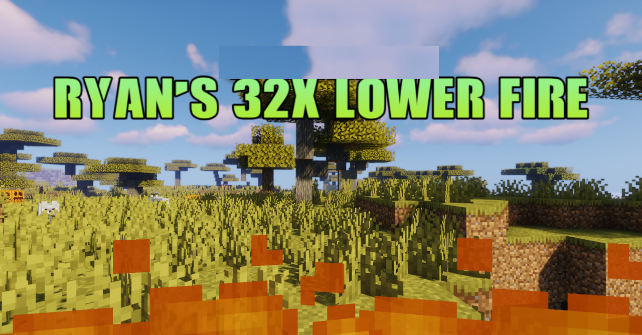 Ryan’s 32x Lower Fire  1.21.3