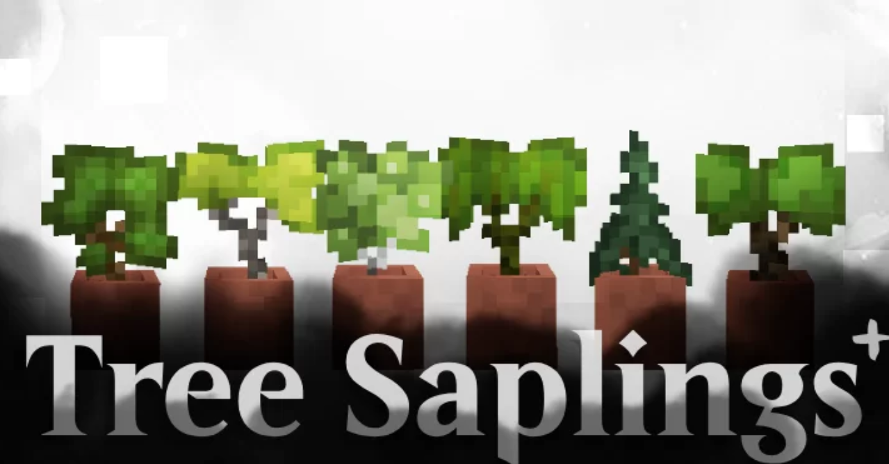 Tree Saplings+  1.21.1