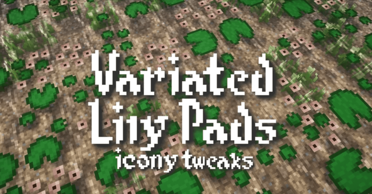 Variated Lily Pads  1.19.4