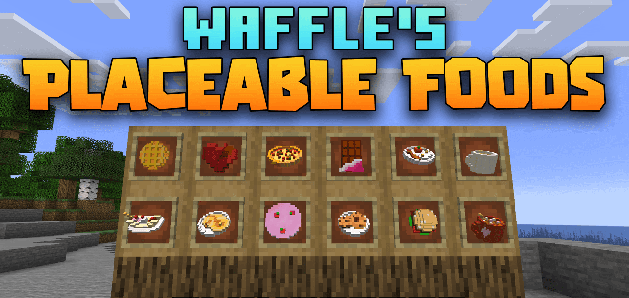 Waffle’s Placeable Foods для Minecraft 1.21.4
