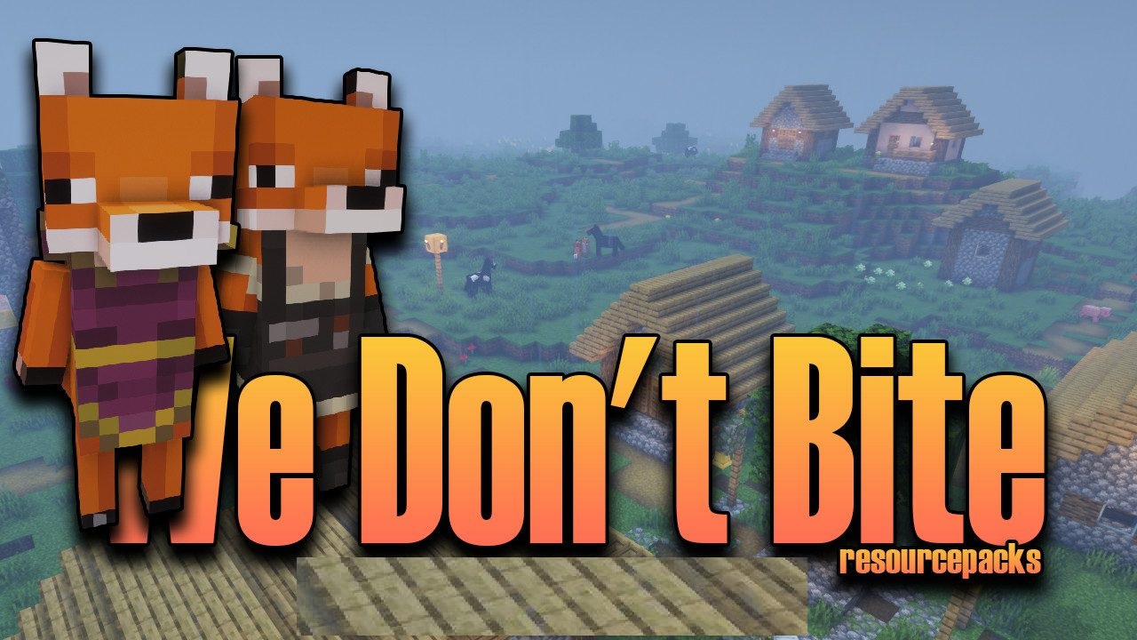 We Don’t Bite  1.20.6